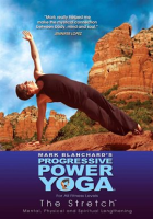 Progressive Power Yoga - The Sedona Experience: The Stretch